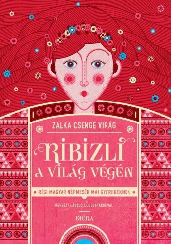 Kniha Ribizli a világ végén - Csenge Virág Zalka,László Herbszt