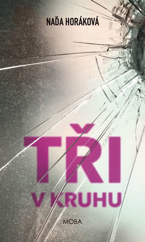 Kniha Tři v kruhu - Naďa Horáková