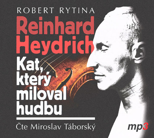 Tebenas Reinhard Heydrich: Kat, který miloval hudbu - audiokniha