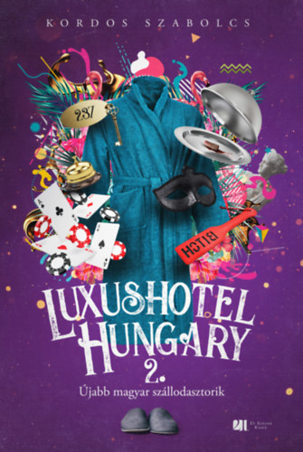 Luxushotel, Hungary 2. - Újabb magyar szállodasztorik