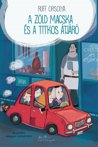 Kniha A zöld macska és a titkos átjáró - Orsolya Ruff