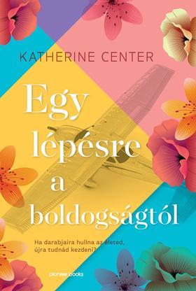 Kniha Egy lépésre a boldogságtól - Katherine Center