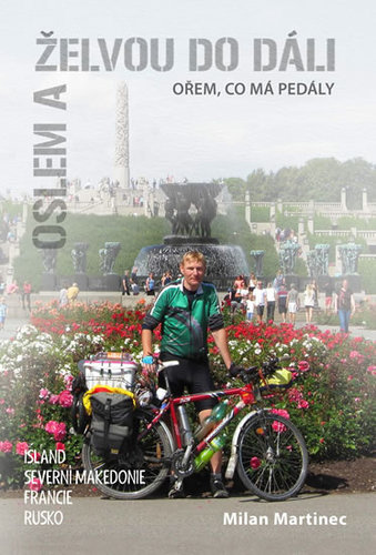 Kniha Oslem a želvou do dáli, ořem, co má pedály