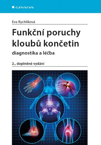 Funkční poruchy kloubů končetin - diagnostika a léčba, 2. vydání - Eva Rychlíková