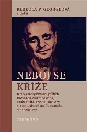 Neboj se kříže - Rebecca P. Georgeová