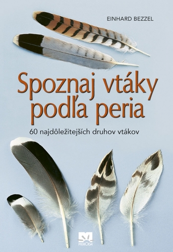 Kniha Spoznaj vtáky podľa peria - 60 najdôležitejších druhov vtákov