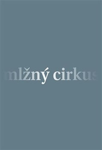 Mlžný cirkus kúpite na Panta Rhei