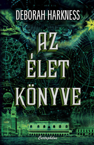 Kniha Az élet könyve - Deborah Harkness