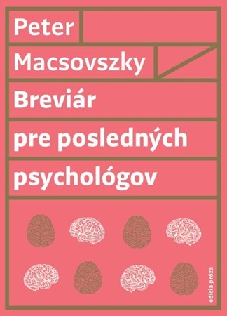 Kniha Breviár pre posledných psychológov - Peter Macsovszky