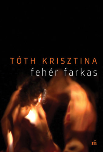 Kniha Fehér farkas - Krisztina Tóth