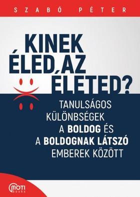 Kniha Kinek éled az életed? - Péter Szabó