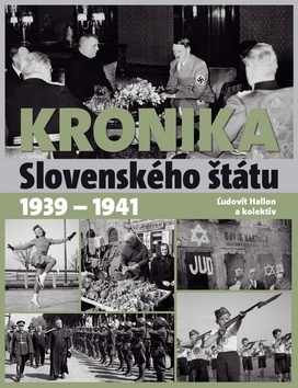 Kniha Kronika Slovenského štátu 1939 - 1941