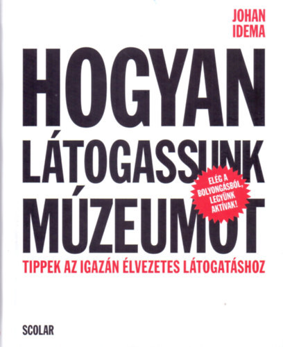 Kniha Hogyan látogassunk múzeumot - Johan Idema