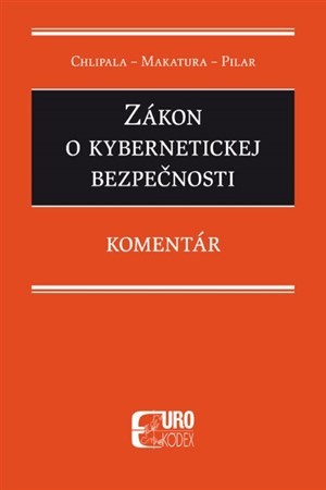 Zákon o kybernetickej bezpečnosti. Komentár - Kolektív autorov