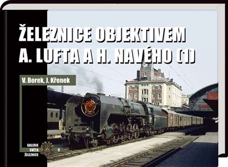 Železnice objektivem A. Lufta a H. Navého 1