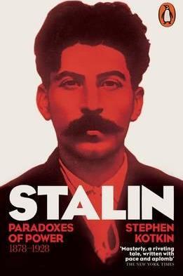 Stalin, Vol. I : Paradoxes of Power, 1878-1928