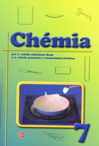 Chémia pre 7. ročník ZŠ a 2. ročník gymnázia s osemročným štúdiom