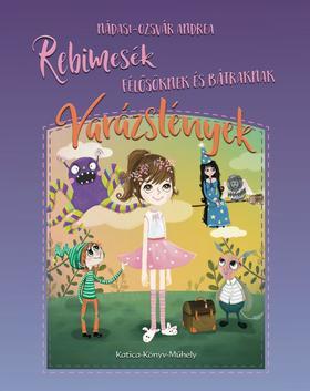 Kniha Rebimesék 1. - Félősöknek és bátraknak - Varázslények - Andrea Nádasi-Ozsvár