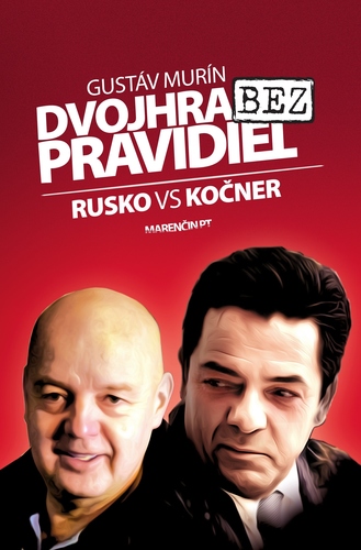 Kniha Dvojhra bez pravidiel. Rusko vs Kočner