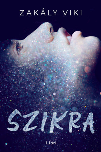 Kniha Szikra - Viki Zakály
