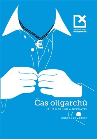 Čas oligarchů, jejich sluhů a nepřátel