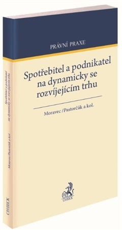 Kniha Spotřebitel a podnikatel na dynamicky se rozvíjejícím trhu - Tomáš Moravec