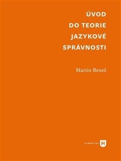 Kniha Úvod do teorie jazykové správnosti - Martin Beneš