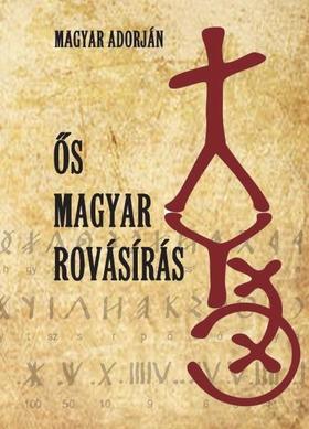 Kniha Ős magyar rovásírás - Adorján Magyar