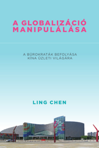 A globalizáció manipulálása - Ling-Chen