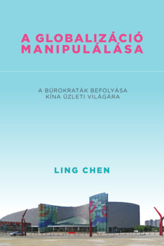 Kniha A globalizáció manipulálása - Ling-Chen
