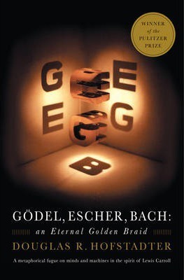 Godel, Escher, Bach - An Eternal Golden Braid