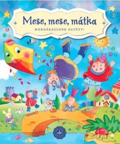 Mese, mese, mátka - Mondókázzunk együtt!