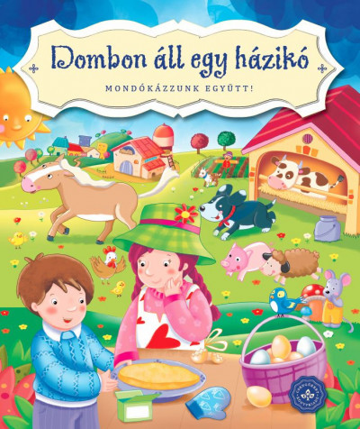 Kniha Dombon áll egy házikó - Mondókázzunk együtt! - Katalin Bogos
