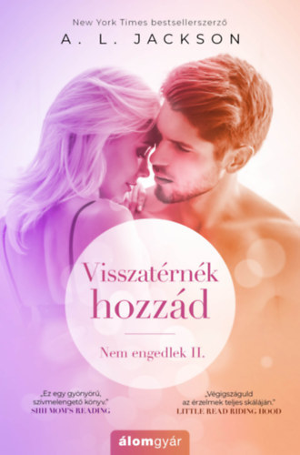 Visszatérnék hozzád - Nem engedlek II. - A.L. Jackson