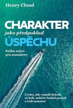 Charakter jako předpoklad úspěchu - Henry Cloud kúpite na Panta Rhei