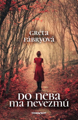 Do neba ma nevezmú - Gréta Fábryová