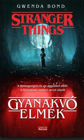 Kniha Stranger Things - Gyanakvó elmék - Gwenda Bond