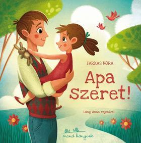 Kniha Apa szeret! - Nóra Farkas