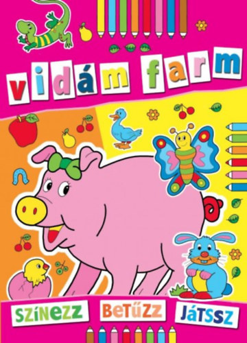 Vidám farm - Színezz, betűzz, játssz!