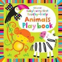 Baby\'s Very First Touchy-Feely Animals Playbook - Fiona Watt