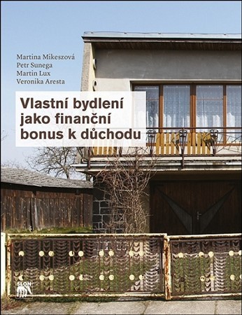 Kniha Vlastní bydlení jako finanční bonus k důchodu - Kolektív autorov