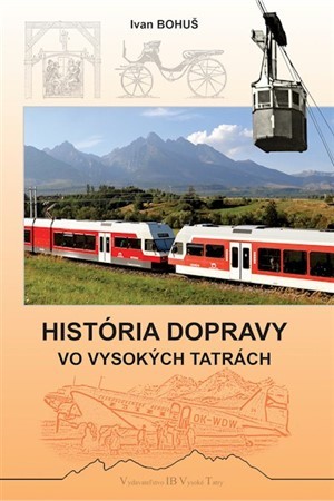 História dopravy vo Vysokých Tatrách - Bohuš Ivan