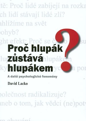 Kniha Proč hlupák zůstává hlupákem? - David Lacko