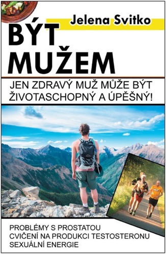 Kniha Být mužem - Jen zdravý muž může být živo