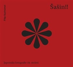 Šašin!! Japonská fotografie 19. století