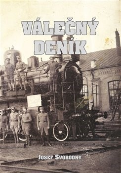 Kniha Válečný deník - Josef Svobodný