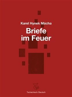 Kniha Briefe im Feuer / Dopisy v ohni - Karel Hynek Mácha
