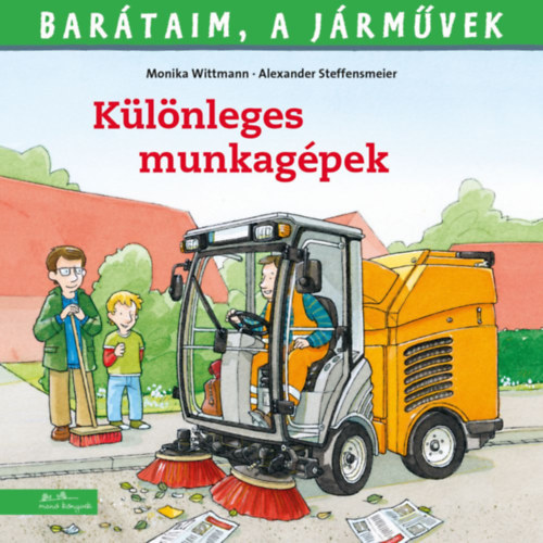 Kniha Barátaim, a járművek 6: Különleges munkagépek - Monika Wittman