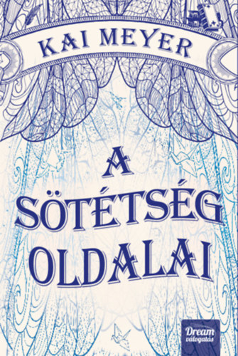 A sötétség oldalai - Varázskönyv-trilógia 2. rész - Kai Meyer