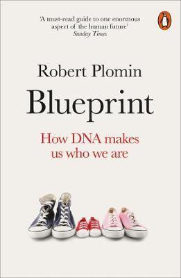 Blueprint - How DNA Makes Us Who We Are